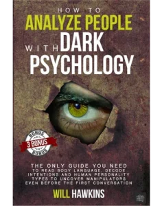 How to Analyze People with Dark Psychology by Will Hawkins