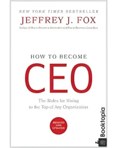 How to Become CEO by Jeffrey J. Fox