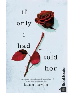 If Only I Had Told Her by Laura Nowlin
