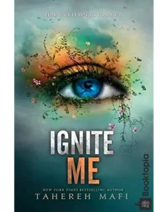 Ignite Me by Tahereh Mafi