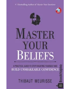 Master Your Beliefs by Thibaut Meurisse