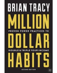 Million Dollar Habits by Brian Tracy
