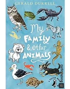 My Family And Other Animals by Gerald Durrell