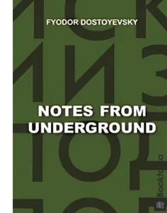Notes from Underground by Fyodor Dostoyevsky