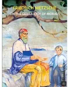 On the Genealogy of Morals by Friedrich Nietzsche