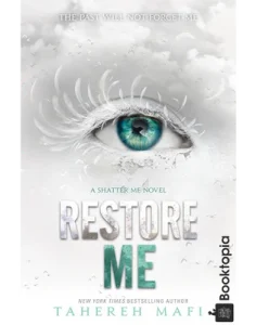 Restore Me by Tahereh Mafi