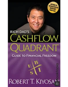 Rich Dad's Cashflow Quadrant by Robert Kiyosaki