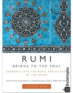 Rumi_ Bridge To The Soul by Coleman Barks