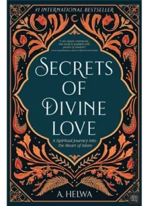 Secrets of Divine Love by A. Helwa