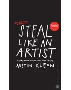 Steal Like an Artist by Austin Kleon