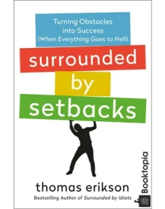 Surrounded by Setbacks by Thomas Erikson