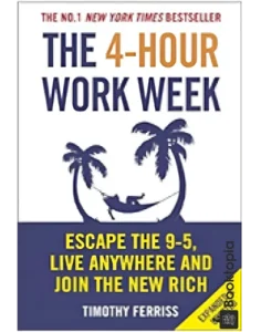 The 4-hour Work Week by Tim Ferriss