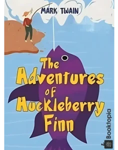 The Adventures of Huckleberry Finn by Mark Twain