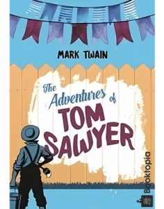 The Adventures of Tom Sawyer by Mark Twain