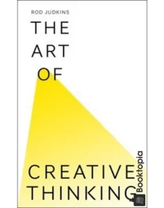 The Art of Creative Thinking by Rod Judkins