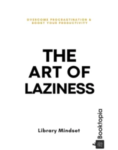 The Art of Laziness by Library Mindset