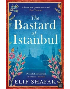 The Bastard Of Istanbul by Elif Shafak
