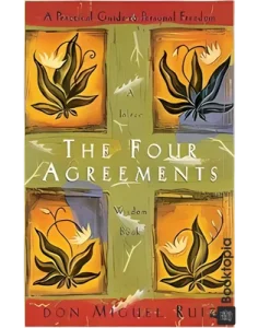 The Four Agreements by Miguel Ruiz