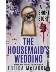 The Housemaid's Wedding by Freida McFadden