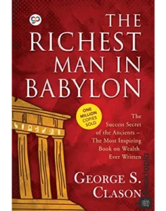 The Richest Man In Babylon by George S. Clason