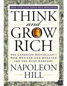 Think And Grow Rich by Napoleon Hill