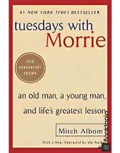 Tuesdays With Morrie by Mitch Albom