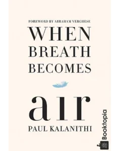 When Breath Becomes Air by Paul Kalanithi